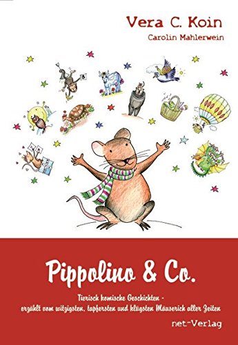 Pippolino & Co: Kinderbuch - Vera C. Koin, Carolin Mahlerwein