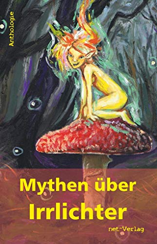 Stock image for Mythen ber Irrlichter: Anthologie for sale by Revaluation Books
