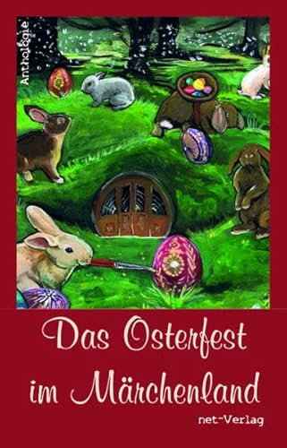 Stock image for Das Osterfest im Mrchenland: Anthologie for sale by medimops