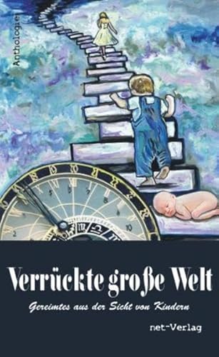 Beispielbild fr Verrckte groe Welt: Gereimtes aus der Sicht von Kindern zum Verkauf von medimops