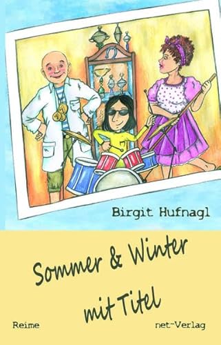Beispielbild fr Sommer & Winter mit Titel (Haushaltshilfe Winter & Doktor Sommer, 4) zum Verkauf von medimops