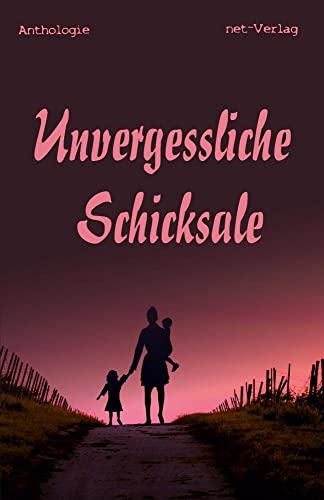 Imagen de archivo de Unvergessliche Schicksale a la venta por GreatBookPrices