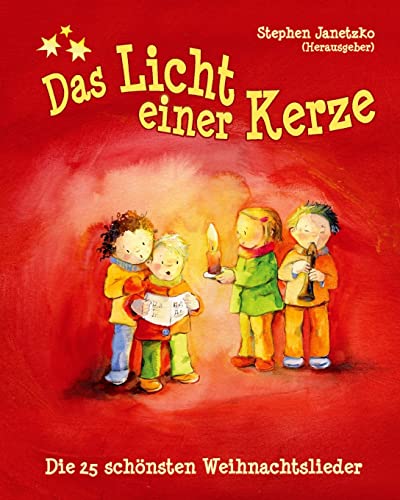 Beispielbild fr Das Licht einer Kerze - Die 25 schnsten Weihnachtslieder: Das Liederbuch mit allen Texten, Noten und Gitarrengriffen zum Mitsingen und Mitspielen zum Verkauf von medimops