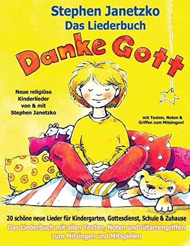 Beispielbild fr Danke Gott - 20 Schne Neue Lieder Fr Kindergarten, Gottesdienst, Schule Und Zuhause zum Verkauf von Blackwell's