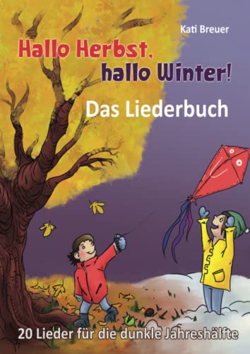 Beispielbild fr Hallo Herbst, hallo Winter! 20 Lieder fr die dunkle Jahreshlfte: Das Liederbuch mit allen Texten, Noten und Gitarrengriffen zum Mitsingen und Mitspielen zum Verkauf von medimops