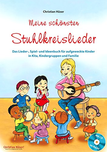 Beispielbild fr Meine schnsten Stuhlkreislieder (Buch inkl. CD): Das Lieder-, Spiel- und Ideenbuch fr aufgeweckte Kinder in Kita, Kindergruppen und Familie zum Verkauf von Buchmarie