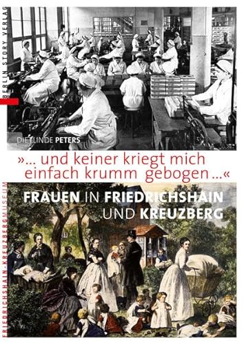Beispielbild fr ".und keiner kriegt mich einfach krumm gebogen.": Frauen in Friedrichshain und Kreuzberg zum Verkauf von medimops