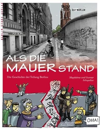 Beispielbild fr Als die Mauer stand: Die Geschichte der Teilung Berlins zum Verkauf von medimops