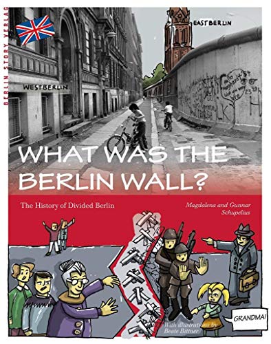 Stock image for What was the Berlin Wall?: The History of Divided Berlin for sale by Revaluation Books