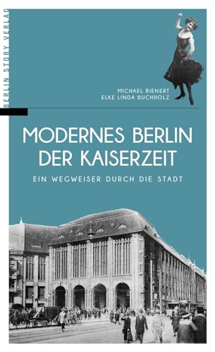 Stock image for Modernes Berlin der Kaiserzeit -Language: german for sale by GreatBookPrices