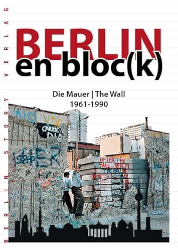 Imagen de archivo de Berlin en bloc(k) - Die Mauer 1961-1990 a la venta por WorldofBooks