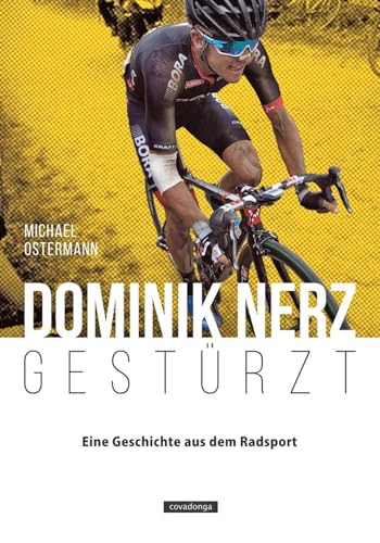 Stock image for Dominik Nerz ? Gestrzt: Eine Geschichte aus dem Radsport for sale by medimops