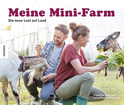 Beispielbild fr Meine Mini-Farm: Die neue Lust auf Land zum Verkauf von Ammareal