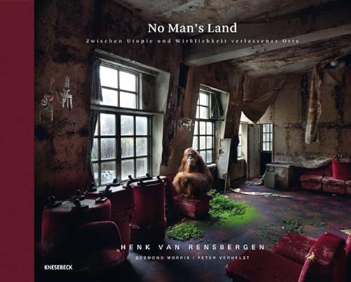 9783957281531: No Man's Land: Zwischen Utopie und Wirklichkeit verlassener Orte