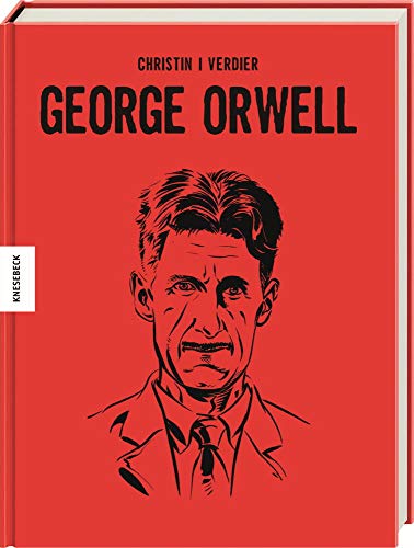 9783957281548: George Orwell: Die Comic-Biografie