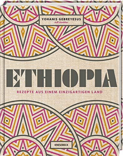 Imagen de archivo de Ethiopia: Rezepte aus einem einzigartigen Land. Die thiopische Kche a la venta por medimops