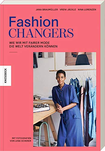 Beispielbild fr Fashion Changers - Wie wir mit fairer Mode die Welt verndern knnen -Language: german zum Verkauf von GreatBookPrices