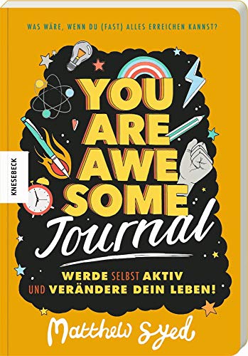 Stock image for You are awesome - Journal: Werde selbst aktiv und verändere dein Leben! [Paperback] Syed, Matthew; Triumph, Toby and Thiele, Ulrich for sale by tomsshop.eu