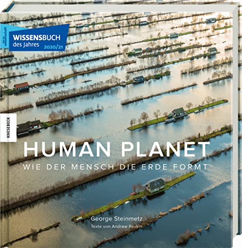 Stock image for Human Planet: Wie der Mensch die Erde formt. Eine fotografische Reise durch das Anthropozn, das Zeitalter des Menschen for sale by medimops