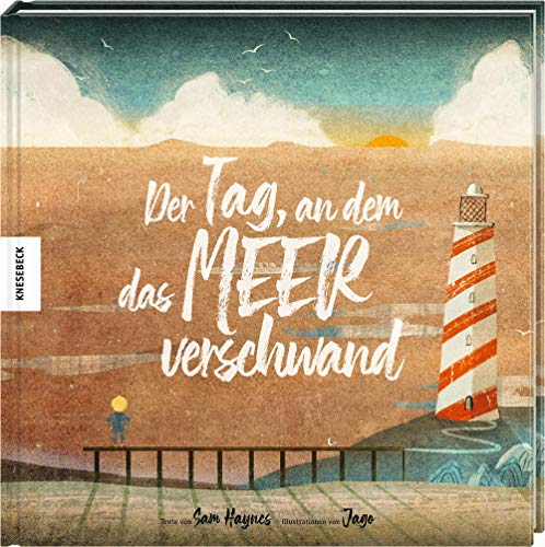 Stock image for Der Tag, an dem das Meer verschwand: Vorlesebuch fr Kinder ab 5 for sale by medimops