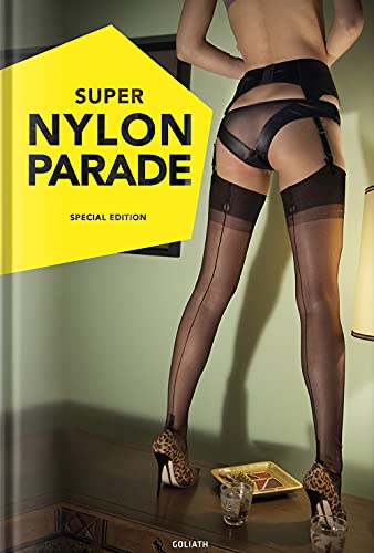 Beispielbild fr Super Nylon Parade: Women, Legs, and Nylons: English Edition zum Verkauf von Books From California