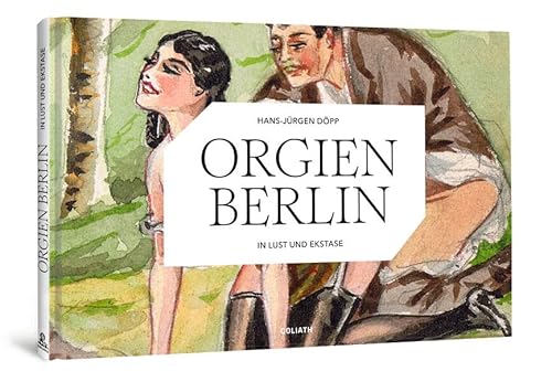 Beispielbild fr ORGIEN BERLIN - In Lust und Ekstase zum Verkauf von Blackwell's