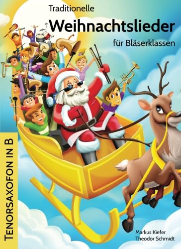 Stock image for Traditionelle Weihnachtslieder fr Blserklassen: Tenorsaxofon in B: Volume 4 for sale by Revaluation Books