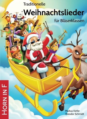 Stock image for Traditionelle Weihnachtslieder fr Blserklassen: Horn in F (German Edition) for sale by GF Books, Inc.