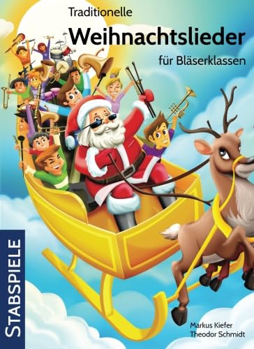 Stock image for Traditionelle Weihnachtslieder fr Blserklassen: Stabspiele (German Edition) for sale by Books Unplugged