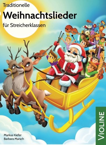 Stock image for Traditionelle Weihnachtslieder fr Streicherklassen: Violine (German Edition) for sale by Books Unplugged