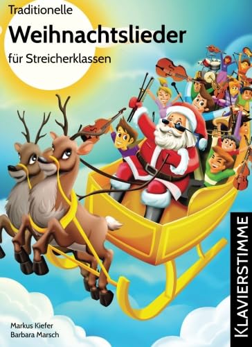 Stock image for Traditionelle Weihnachtslieder fr Streicherklassen: Klavierstimme (German Edition) for sale by GF Books, Inc.