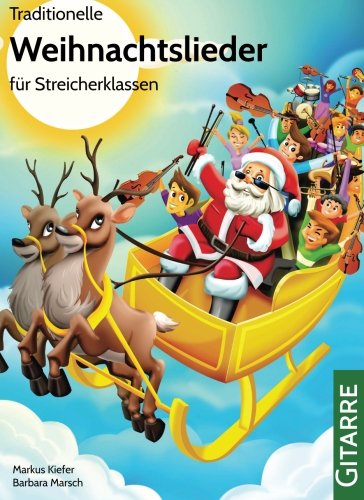 Stock image for Traditionelle Weihnachtslieder fr Streicherklassen: Gitarre: Volume 6 for sale by Revaluation Books
