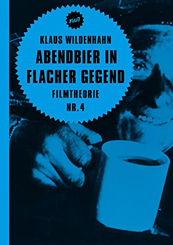 9783957320766: Abendbier in flacher Gegend: Filmtheorie Nr. 4