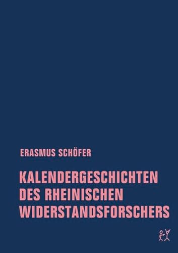 Beispielbild fr Kalendergeschichten des rheinischen Widerstandsforschers. zum Verkauf von Antiquariat Matthias Wagner