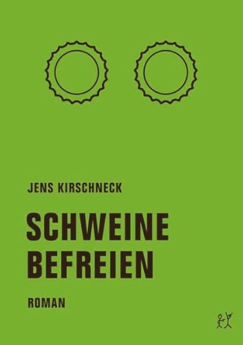 Beispielbild fr Schweine befreien: Roman zum Verkauf von medimops