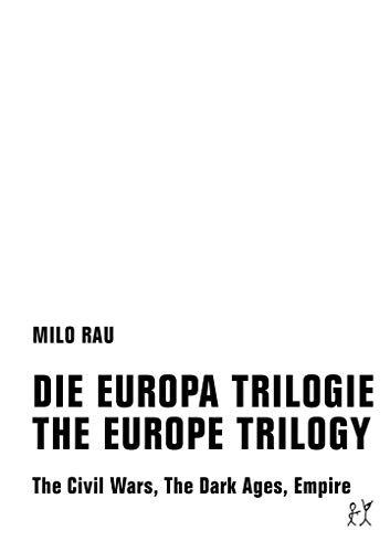 DIE EUROPA TRILOGIE / THE EUROPE TRILOGY The Civil Wars, The Dark Ages, Empire (deutsch / englisch) - Rau, Milo