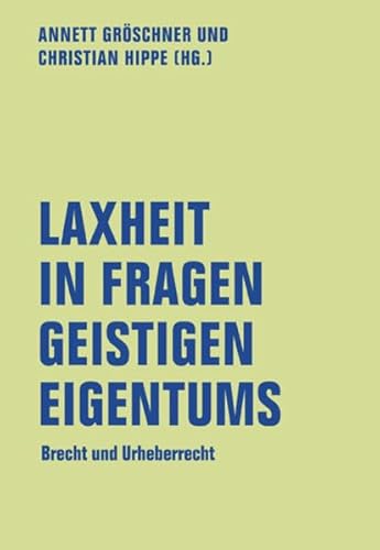 9783957322760: Laxheit in Fragen geistigen Eigentums: Brecht und Urheberrecht: 7