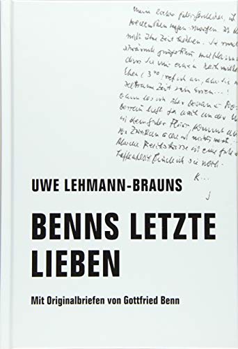 9783957323811: Benns letzte Lieben: Mit Originalbriefen von Gottfried Benn