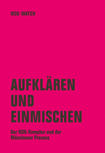 Beispielbild fr Aufklren und einmischen: Der NSU-Komplex und der Mnchner Prozess zum Verkauf von medimops