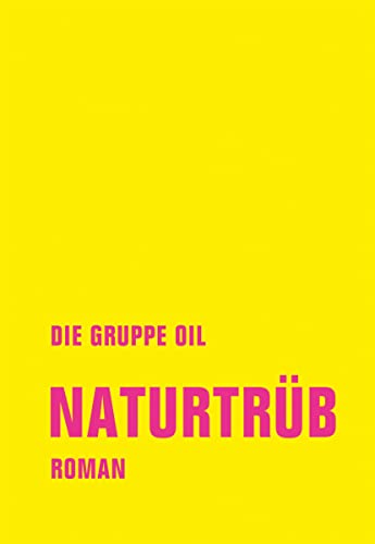 Beispielbild fr Naturtrb: Roman zum Verkauf von medimops