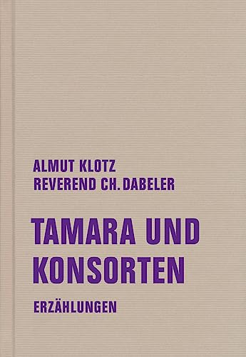 Stock image for Tamara und Konsorten: Erzhlungen (kurze form: kf) for sale by medimops