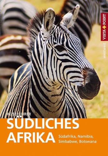 Südliches Afrika - Südafrika Namibia Simbabwe Botswana: Reiseführer mit E-Book (VISTA POINT weltweit) - Friedrich H. Köthe, Elisabeth Petersen