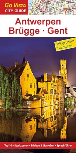 Stock image for Stdtefhrer Antwerpen Brgge Gent: Reisefhrer mit Faltkarte (Go Vista City Guide) for sale by medimops