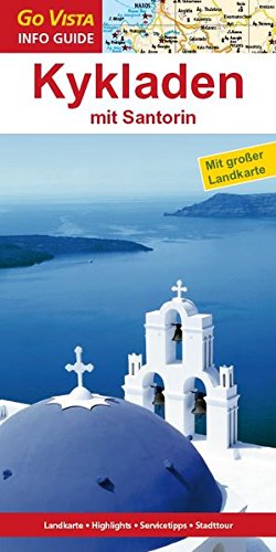 Beispielbild fr Kykladen mit Santorin: Reisefhrer mit extra Landkarte [Reihe Go Vista] (Go Vista Info Guide) zum Verkauf von medimops