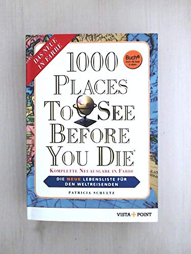 Stock image for 1000 Places To See Before You Die: Die neue Lebensliste für den Weltreisenden for sale by WorldofBooks