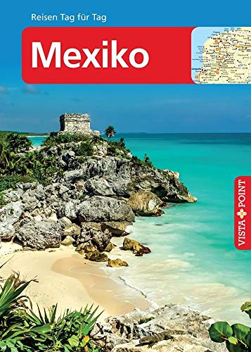 Beispielbild fr Mexiko - VISTA POINT Reisefhrer Reisen Tag fr Tag: Mit E-Magazin zum Verkauf von Ammareal