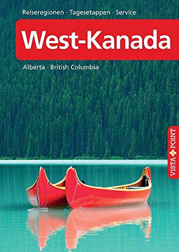 West-Kanada ? VISTA POINT Reiseführer A bis Z: Alberta British Columbia (Reisen A bis Z) - Wagner, Heike