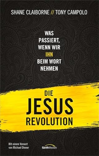 Beispielbild fr Die Jesus-Revolution: Was passiert, wenn wir IHN beim Wort nehmen. zum Verkauf von medimops