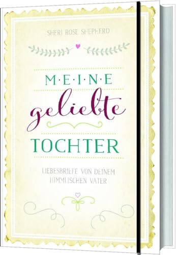 9783957340443: Meine geliebte Tochter: Liebesbriefe von deinem himmlischen Vater.