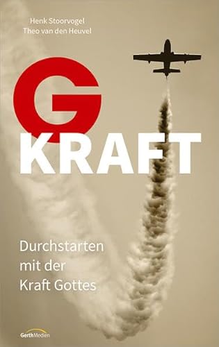 Beispielbild fr G-Kraft: Durchstarten mit der Kraft Gottes. zum Verkauf von medimops